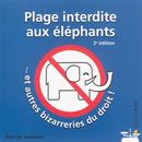 Plage interdite aux éléphants et autres bizarreries du droit 2ed