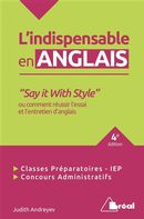 L'indispensable en anglais - Say it with style 4e édi