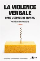 La violence verbale dans l'espace de travail : Analyses et solutions 2e édition