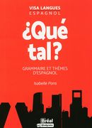 Qué tal? : Grammaire et thèmes d'espagnol