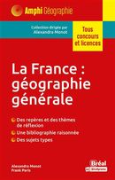La France : géographie générale - 2e édition