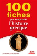 100 fiches pour comprendre l'histoire grecque - 5e édition
