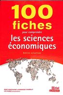 100 fiches pour comprendre les sciences économiques N.E.