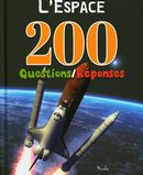 L'espace : 200 Questions/Réponses