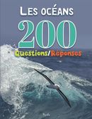Les océans - 200 Questions/Réponses