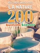 Records insolites de la nature - 200 Questions/Réponses