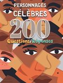 Personnages célèbres - 200 Questions/Réponses