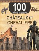 Châteaux et chevaliers - 100 infos à connaître