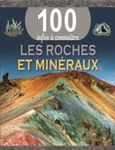 Les roches et minéraux - 100 infos à connaître
