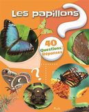 Les papillons - 40 Questions/Réponses