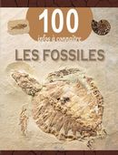 Les fossiles - 100 infos à connaître