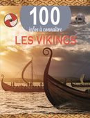 Les Vikings - 100 infos à connaître