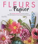 Fleurs en papier : un guide complet pour créer des bouquets plus vrais que nature