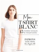 Mon t-shirt blanc - 15 modèles basiques & indispensables