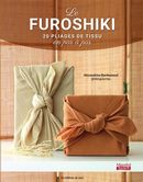 Le furoshiki - 20 pliages de tissu en pas à pas