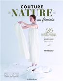 Couture nature au féminin - 26 modèles tendance en matières naturelles