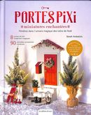 Portes Pixi miniatures enchantés - Pénétrez dans l'univers magique des lutins de Noël