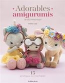 Adorables amigurumis - 15 animaux à crocheter