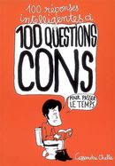 100 questions intelligentes à 100 cons pour passer le temps