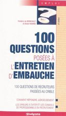100 questions posées en entretien 6e Ed.