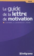 Guide de la lettre de motivation 4e Ed.
