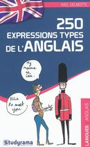 250 expressions types de l'anglais 2e edi
