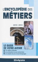 L'encyclopédie des métiers  2013-2014