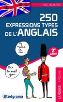 250 expressions types de l'anglais 2e edition