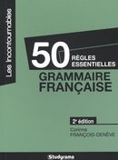 50 règles essentielles grammaire française 2e édition