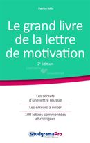 Le grand livre de la lettre de motivation - 2e édition