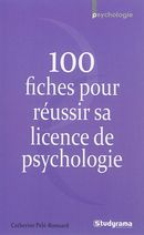 100 fiches pour réussir sa licence de psychologie