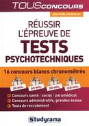 Réussir l'épreuve de tests psychotechniques - 16 concours...