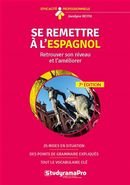 Se remettre à l'espagnol : Retrouver son niveau et l'améliorer 7e édition