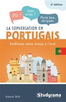 La conversation en portugais : Améliorez votre niveau à l'oral - 4e édition
