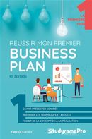 Réussir mon premier business plan - 10e édition