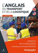 L'anglais du transport et de la logistique - 4e édition