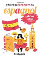 Cahier d'exercices en espagnol - Spécial Lycée : De la seconde vers la terminale