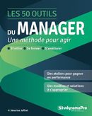 Les 50 outils du manager - Une méthode pour agir