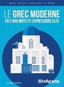Le grec moderne en 2000 mots et expressions clés