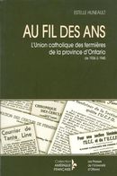 Au fil des ans - L'Union catholique des fermières de la province d'Ontario de 1936 à 1945