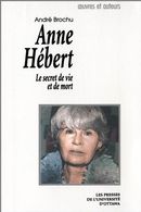 Anne Hébert - Le secret de vie et de mort N.E.
