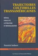 Trajectoires culturelles transaméricaines - Médias, publicité, littérature et mondialisation