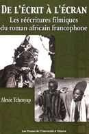 De l'écrit à l'écran - Les réécritures filmiques du roman africain francophone