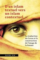 D'un islam textuel vers un islam contextuel - La traduction du Coran et la construction de...