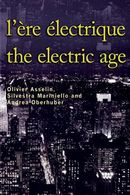 L'ère électrique : The electric age