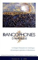 Francophonies d'Amérique 26 - La langue française en Amérique : dynamiques spatiales et identitaires