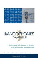 Francophonies d'Amérique 32 - Recherches et réflexions sur les identités francophones dans...