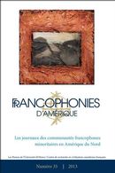 Francophonies d'Amérique 35 - Les journaux des communautés francophones minoritaires en Amérique...