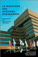 Le mnistère des Affaires étrangères 03 - Innovation et adaptation, 1968-1984