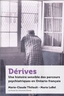 Dérives - Une histoire sensible des parcours psychiatriques en Ontario français